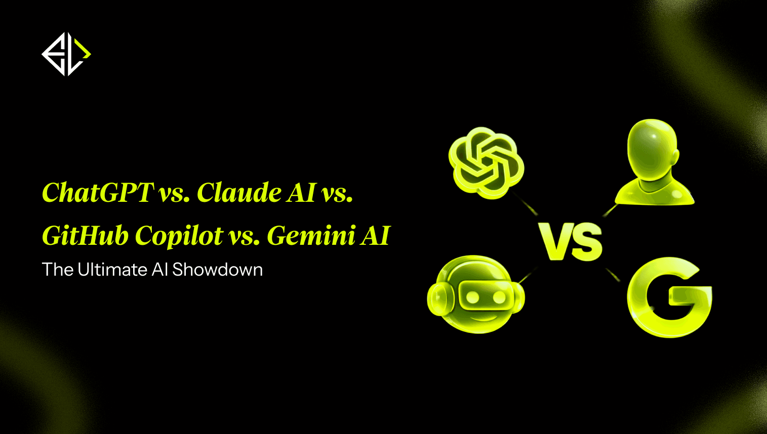 **ChatGPT vs. Claude AI vs. GitHub Copilot vs. Gemini AI** The Ultimate AI Showdown