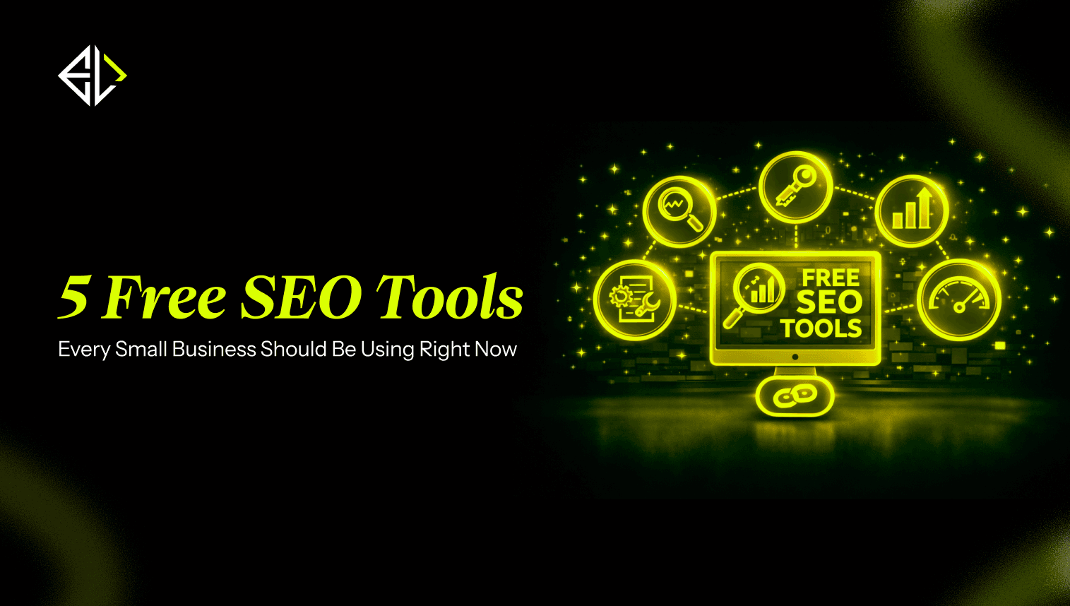 **5 Free SEO Tools** Every Small Business Should Be Using Right Now